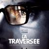 Affiche de La Traversée en salles depuis le 31 octobre 2012.