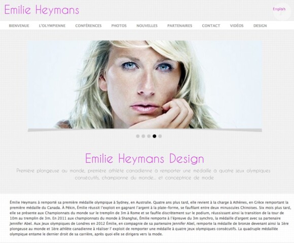 Emilie Heymans a déjà tourné la page du plongeon : en janvier 2013, dès l'annonce de sa retraite sportive, son site Internet ne parlait que de sa reconversion dans la mode.