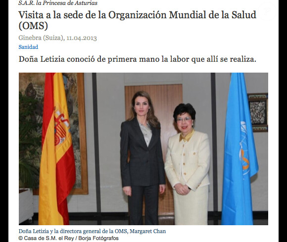 Letizia d'Espagne effectuait le 10 avril 2013 son deuxième déplacement international en solo, en visite à l'OMS à Genève (Suisse), où elle a notamment rencontré la directrice Margaret Chan.