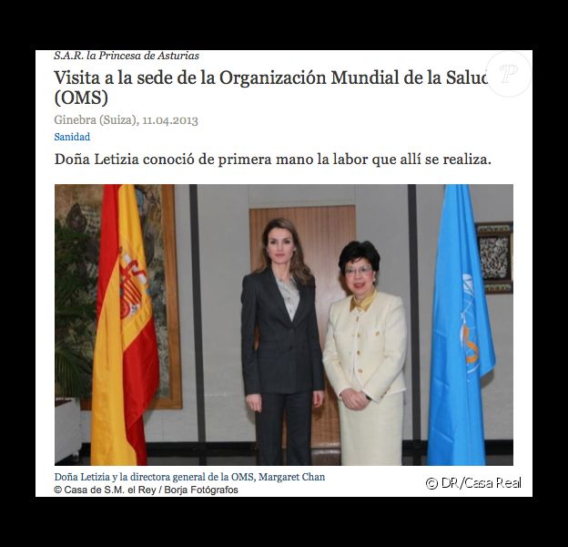 Letizia d'Espagne effectuait le 10 avril 2013 son deuxième déplacement international en solo, en visite à l'OMS à Genève (Suisse), où elle a notamment rencontré la directrice Margaret Chan.