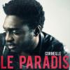 Le Paradis est le nouveau single de Corneille, disponible en téléchargement sur iTunes.