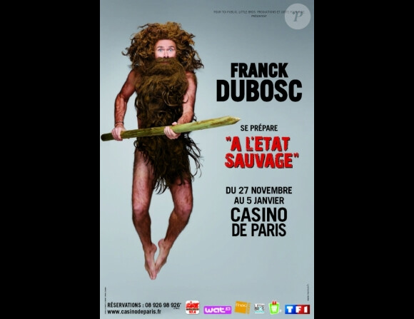 Affiche du spectacle de Franck Dubosc intitulé A l'état sauvage