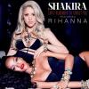 Shakira et Rihanna ont dévoilé, jeudi 9 janvier 2014, la pochette de leur duo "Can't remember to forget you".