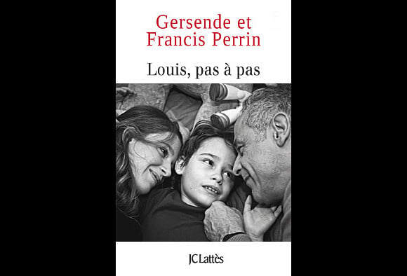 Couverture du livre Louis, pas à pas, de Francis Perrin, bientôt adapté à la télé pour France 2, avec Bernard Campan dans le rôle principal.