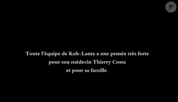 Message homme à Thierry Costa diffusé lors du premier épisode de Koh-Lanta 2014, diffusé sur TF1 le 12 septembre 2014.