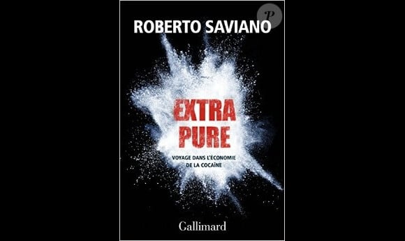 "Extra Pure" de Roberto Saviano (Ed. Gallimard) sorti le 16 octobre 2014.