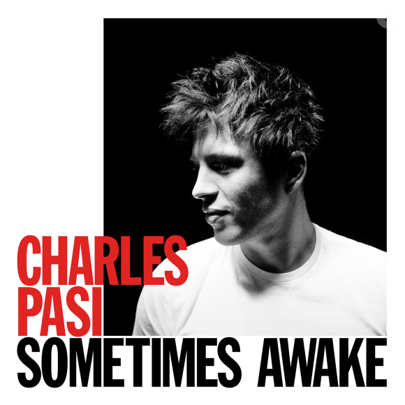 Charles Pasi - Sometimes Awake - l'album est disponible depuis le 27 octobre 2014.
