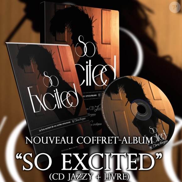 Coffret album "So excited" de Clara Morgane. La chanteuse propose à ses fans de recevoir un exemplaire dédicacé de son opus. Janvier 2015.