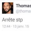 Le tweet de Thomas Vergara le 13 janvier 2015 à l'attention de Nabilla : "Arrete stp"
