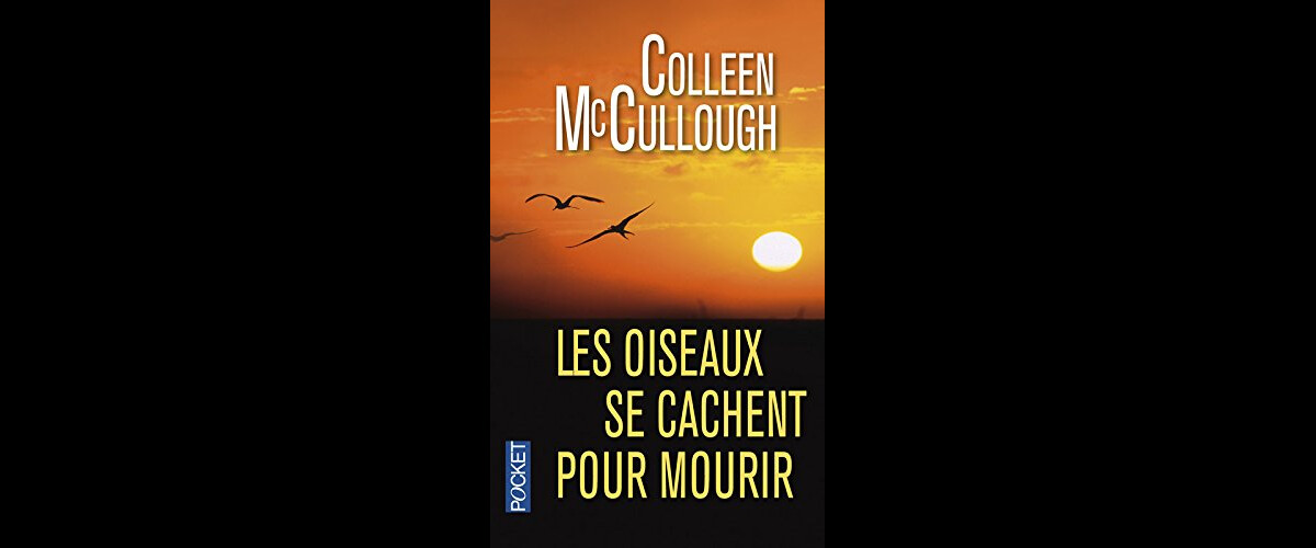 Photo : Le roman Les Oiseaux se cachent pour mourir de Colleen