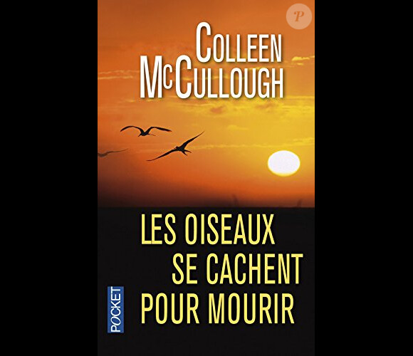 Le roman Les Oiseaux se cachent pour mourir de Colleen McCullough