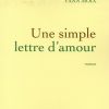Yann Moix, Une simple lettre d'amour (Grasset). 2015.
