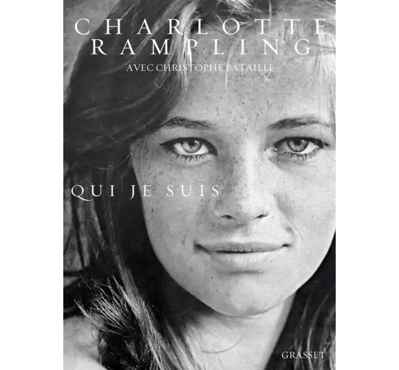 Qui suis-je, par Charlotte Rampling et Christophe Bataille aux éditions Grasset