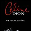 Céline Dion, Ma vie, mon rêve de Georges-Hébert Germain
