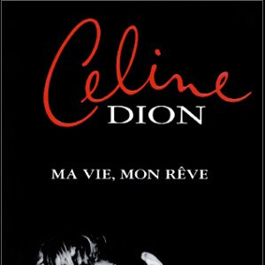 Céline Dion, Ma vie, mon rêve de Georges-Hébert Germain