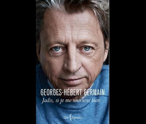 Georges-Hébert Germain en couverture de son lire Jadis, si je me souviens bien...