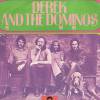 Eric Clapton et son groupe Derek and the Dominos, pochette des singles Layla et I'm Yours extraits de l'album Layla and Other Assorted Love Songs, paru en 1970.