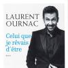 Laurent Ournac, son autobiographie : Celui que je rêvais d'être. Aux éditions Flammarion, le 6/04/16