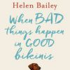 Helen Bailey, créatrice des romans Electra Brown et auteure de When Bad Things Happen In Good Bikinis, était portée disparue depuis avril 2016. Son corps a été retrouvé en juillet et son compagnon inculpé du meurtre.