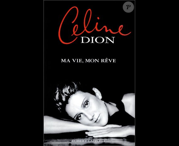 Céline Dion - Ma vie, mon, rêve