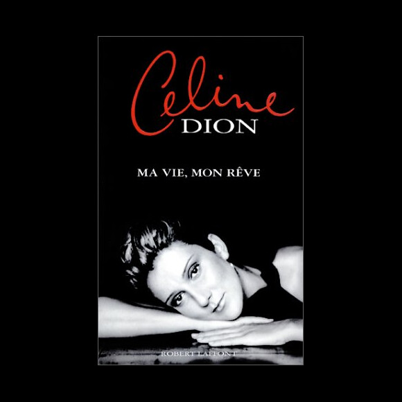 Céline Dion - Ma vie, mon, rêve