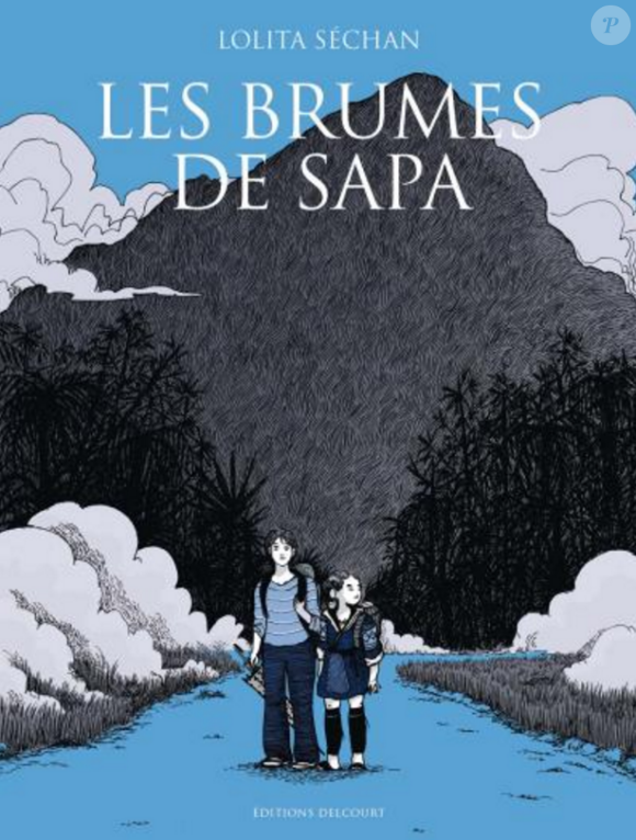 Lolita Séchan - Les Brumes de Sapa - éditions Delcourt, en librairies le 5 octobre 2016.