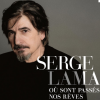 Le nouvel album de Serge Lama, Où sont passés nos rêves, est sorti au mois de novembre 2016