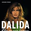 Dalida, une vie pour l'amour de Jacques Pessis, publié aux éditions Tohu-Bohu. Sortie en novembre 2016.
