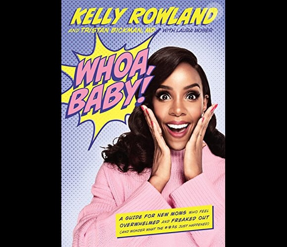 Le livre "Whoa, Baby!" de Kelly Rowland est sorti le mardi 11 avril.