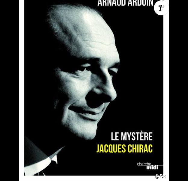 "Président, la nuit vient de tomber", Le mystère Chirac d'Arnaud Ardoin, ed. Cherche midi, 272 pages, 19 euros. En librairie le 5 octobre.