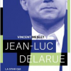 Jean-Luc Delarue : La star qui ne s'aimait pas, disponible le 19 septembre 2018 chez Fayard.