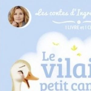 "Le vilain petit canard", par Ingrid Chauvin (Editions Gründ). 