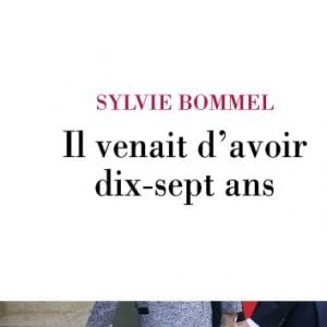 "Il venait d'avoir dix-sept ans" de Sylvie Bommel, aux éditions JC Lattès - paru le 2 mai 2019