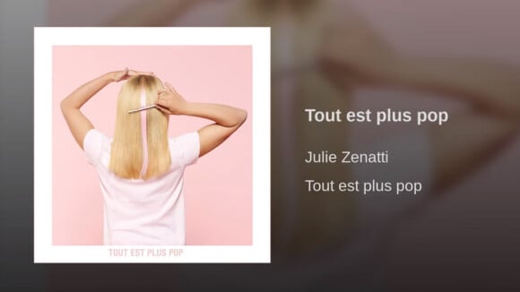 Tout est plus pop, de Julie Zenatti. Août 2019.