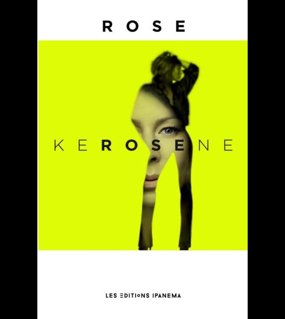 Rose publie le livre Kérosène, 2019