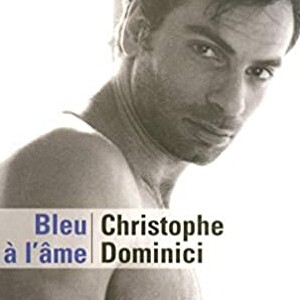 Couverture de l'autobiographie de Christophe Dominici, "Bleu à l'âme", sortie en 2007 aux éditions Le Cherche-Midi et écrite par Dominique Bonnot.
