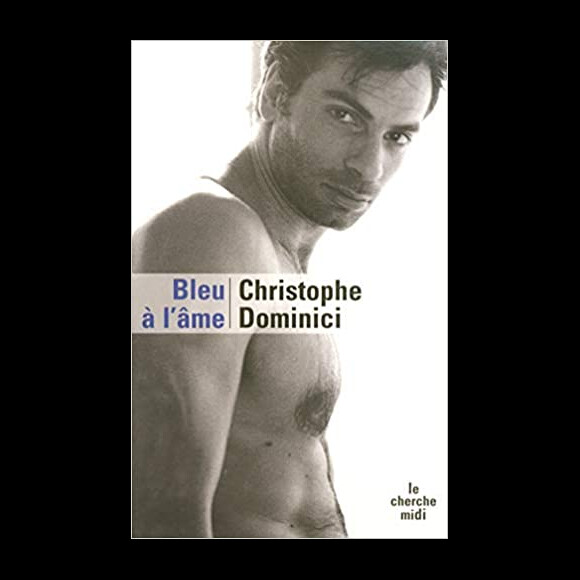 Couverture de l'autobiographie de Christophe Dominici, "Bleu à l'âme", sortie en 2007 aux éditions Le Cherche-Midi et écrite par Dominique Bonnot.