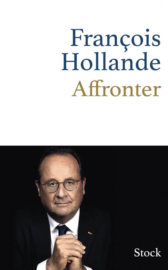 Affronter, de François Hollande (éditions Stock)