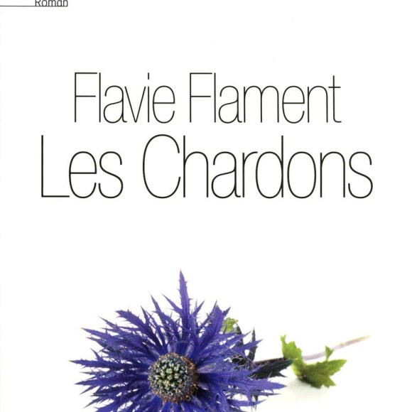 Couverture du livre "Les Chardons", de Flavie Flament