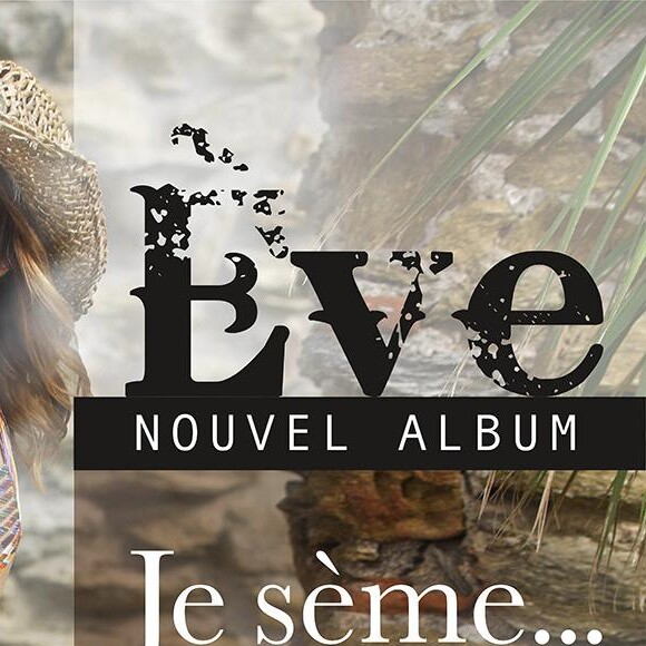 "Je sème", le nouvel album d'Eve Angeli.