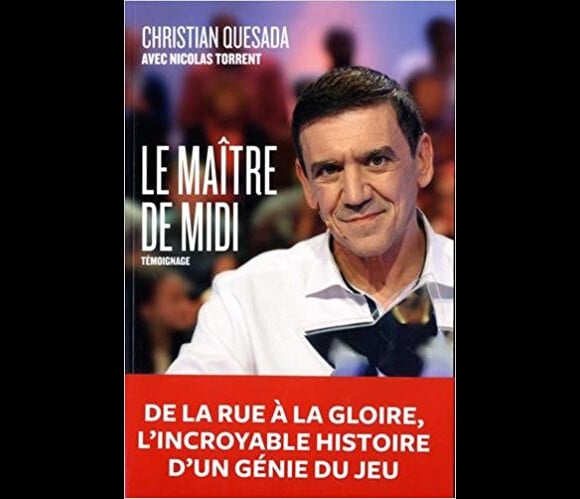 Autobiographie de Christian Quesada, "Le Maître de midi".