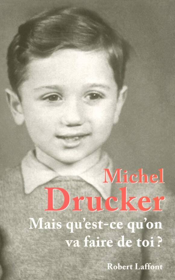 Couverture du livre "Mais qu'est-ce qu'on va faire de toi ?" de Michel Drucker.