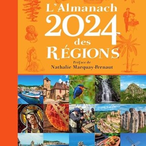 "L'almanach des régions 2024", préface de Nathalie Marquay-Pernaut.