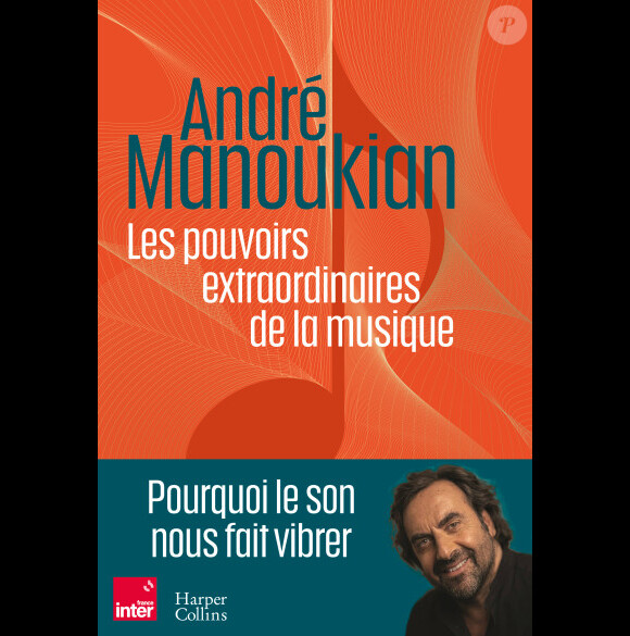 "Les pouvoirs extraordinaires de la musique", André Manoukian.