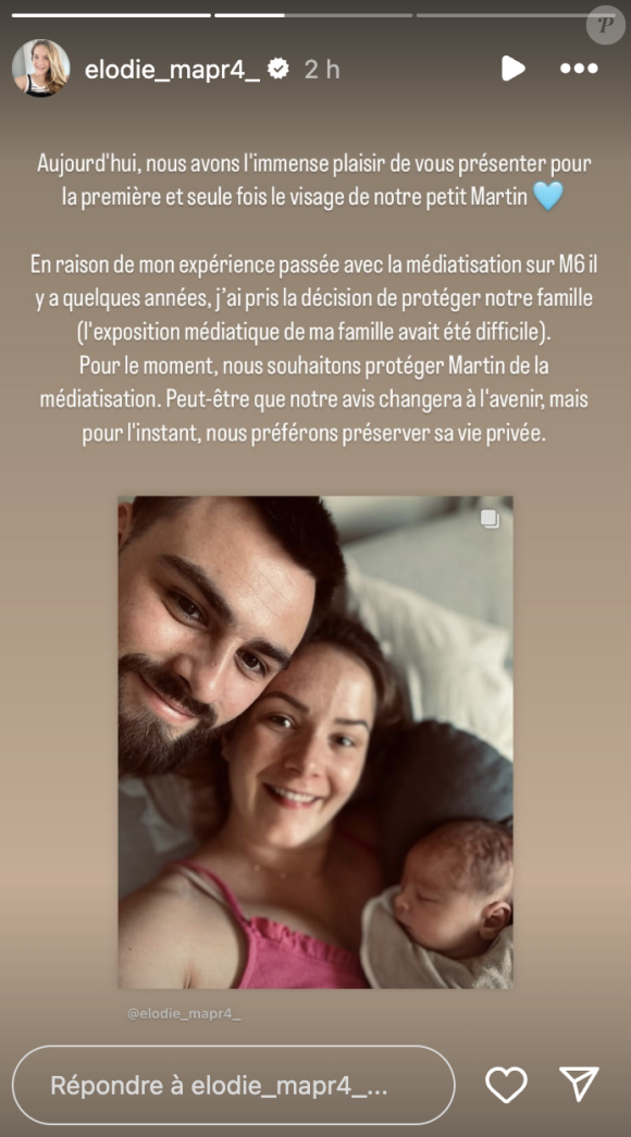 "Nous avons l'immense plaisir de vous présenter pour la première et seule fois le visage de notre petit Martin. En raison de mon expérience passée avec la médiatisation sur M6, j'ai pris la décision de protéger notre famille", a-t-elle prévenu.
Elodie (Mariés au premier regard) annonce la naissance de son premier enfant, un petit garçon prénommé Martin. Instagram