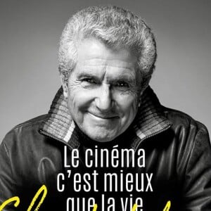 "Le Cinéma, c'est mieux que la vie", nouveau livre de Claude Lelouch.