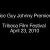 Première de Nice Guy Johnny, Tribeca Film Festival, le 23 avril 2010