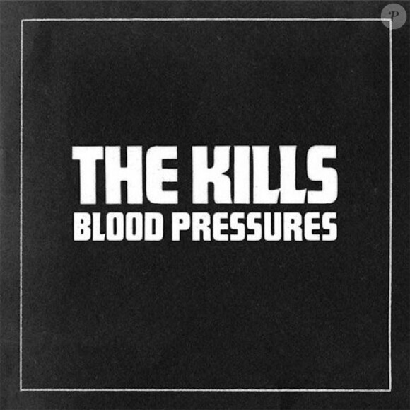 The Kills - Blood Pressure