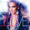 Pochette de l'album Love, de Jennifer Lopez, disponible le 2 mai 2011