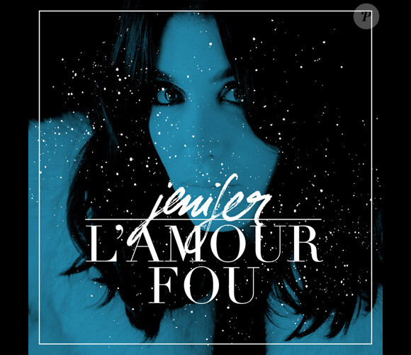 L'Amour fou de Jenifer - la pochette du single